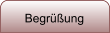 Begrüßung